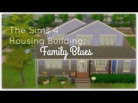 The Sims 4 Housing Building:// Family Blues