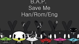 B.A.P. - Save Me Han/Rom/Eng Lyrics