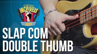 Slap com Double Thumb (Técnicas Incríveis)