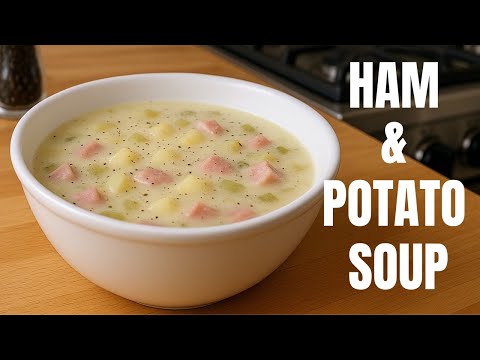 How To Make Ham & Potato Soup | Easy Step by Step Recipe