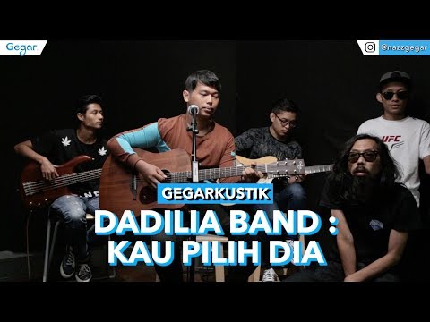 Dadilia Band - Kau Pilih Dia (LIVE)