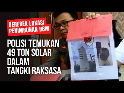 POLISI TEMUKAN 49 TON TIMBUNAN SOLAR DALAM TANGKI RAKSASA