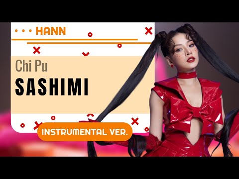 Sashimi Karaoke/Beat- Chi Pu | Beat chuẩn | Karaoke | Instrumental | Hot TikTok