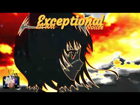 Lit Wit - Exceptional Ft. Noiise