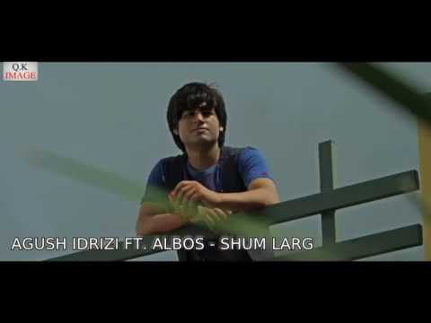 Agush Idrizi feat Albosi shumë larg