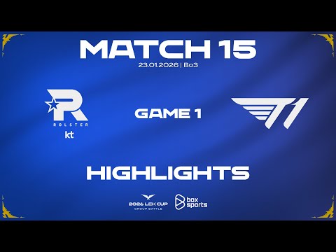 Highlights KT vs T1 | Game 1 | Match 15 | 2026 LCK CUP