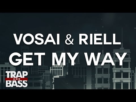 Vosai & Riell - Get My Way