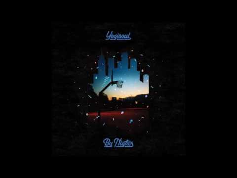 Yogisoul - By Nights - 05 Intentions (feat. Ivan Ave)