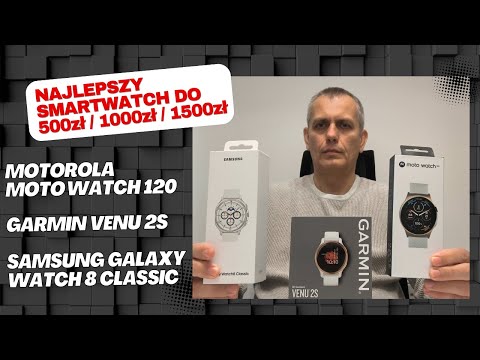 Jaki smartwatch kupić? Najlepsze smartwatche do 500/1000/1500 zł - Motorola / Garmin / Samsung