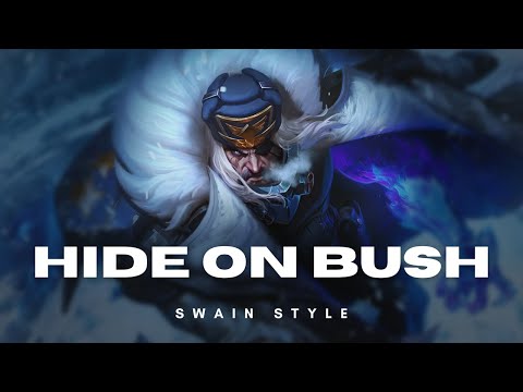 Hide on Bush  - Swain Style