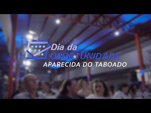 Dia da Oportunidade - Aparecida do Taboado