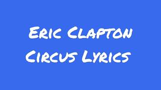 Eric Clapton Circus Lyrics