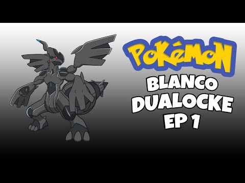 Pokémon Blanco DualLocke Ep.1 Empezamos nueva serie ¿Podré sobrevivir?