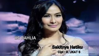 Download lagu SAKITNYA HATIKU / IIS DAHLIA mp3 Download lagu SAKITNYA HATIKU / IIS DAHLIA mp3