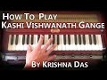 Learn Kirtan - How to play Kashi Vishwanath Gange by Krishna Das on Harmonium