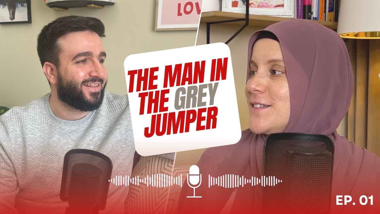 The Man in the Grey Jumper podcast with Ammar and Hannah