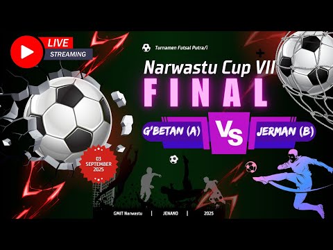 G'BETAN VS JERMAN B||FINAL Turnamen Futsal Putra||Narwastu Cup 7||030925||
