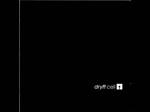 Dryft - Cell [HD] [Full album]