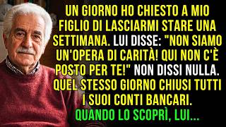 Ho Chiesto a Mio Figlio di Ospitarmi Una Settimana e Lui Ha Detto: Non Siamo un Ente di Beneficenza