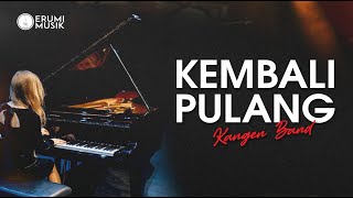 Download lagu Kembali Pulang - Kangen Band (Cover Erumi) New Aransemen Lagu Hits Indonesia mp3