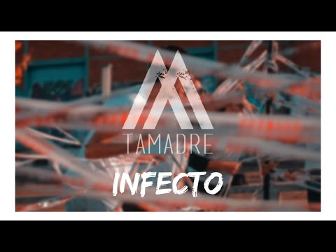 Tamadre - Infecto