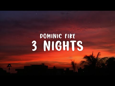 Dominic Fike - 3 Nights (Lyrics)