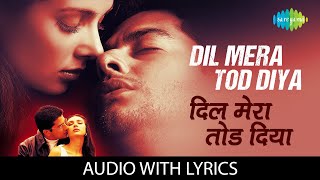 Dil Mera Tod Diya - Kasoor lyrics | Kasoor | Alka Yagnik | Hindi songs | bollywood |#saregamapa2021