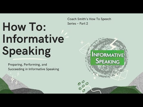 How To: Informative Speaking -- Preparing, Performing, and Succeeding in INFO