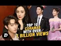 Top 10 Chinese Dramas with Over 1 Billion Views