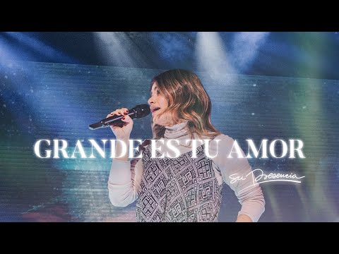 Grande Es Tu Amor - Su Presencia (Great Is Your Love - Planetshakers) - Español