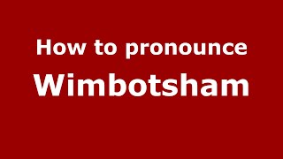 How to pronounce Wimbotsham