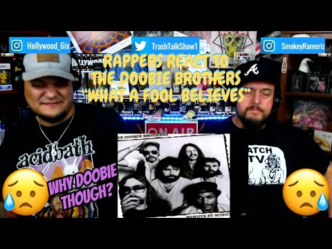 Rappers React To The Doobie Brothers "What A Fool Believes"!!!