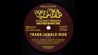 DJ Sotofett presents Another Bhakti Mix - Trans-Jungle-Ride [Wania]