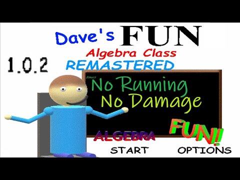 Dave's Fun Algebra Class: Remastered 1.0.2 | All Modes No Running