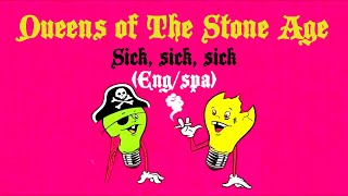 Sick, sick, sick - Queens of the Stone Age | Sub Español + Lyrics