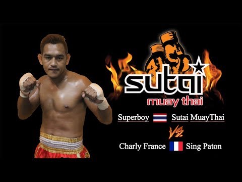 SUPERBOY THAILAND SUTAI MUAYTHAI VS CHARLY FRANCE SING PATONG