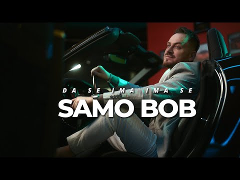 SAMO BOB - DA SE IMA IMA SE (OFFICIAL VIDEO)