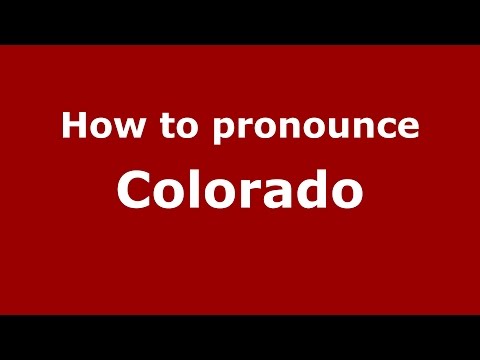 How to pronounce Colorado