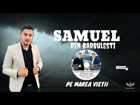 Samuel din Barbulesti - Pe marea vietii