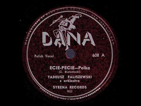 Ecie  - Pecie - Tadeusz Faliszewski