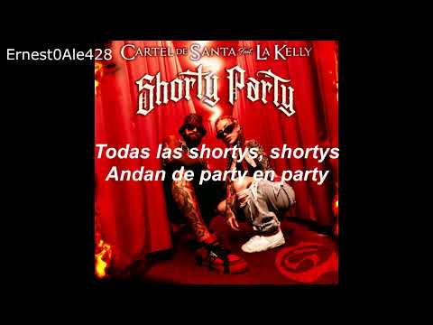 Cartel de Santa Ft. La Kelly - Shorty Party (Versión Extendida + Subtítulos)