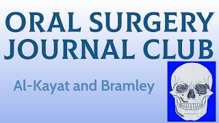 Oral Surgery Journal Club: Al-Kayat and Bramley 8mm of Safety