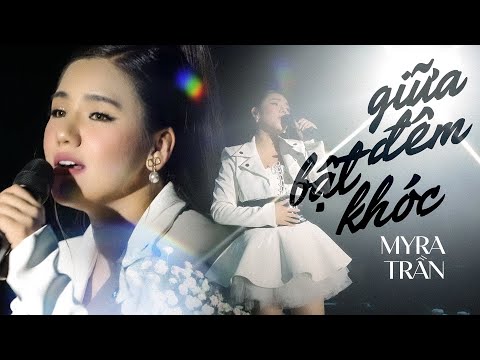 GIỮA ĐÊM BẬT KHÓC - MYRA TRẦN live at #Lululola