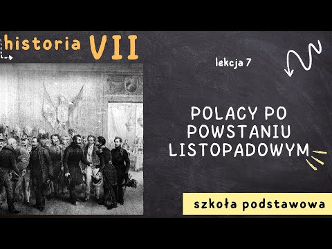 Historia 7 [Lekcja 7 - Polacy po powstaniu listopadowym]