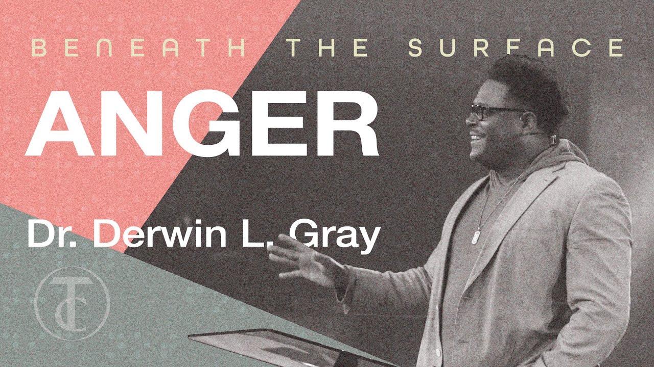 Transformation Church | Beneath The Surface | Anger | Sermon | Derwin L. Gray