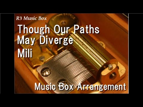 Though Our Paths May Diverge/Mili [Music Box] (Anime "Goblin Slayer" Insert Song)