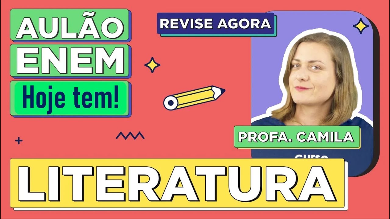 AULÃO DE LITERATURA ENEM: Resumo dos 10 temas que mais caem na prova. Profe Camila Brambilla