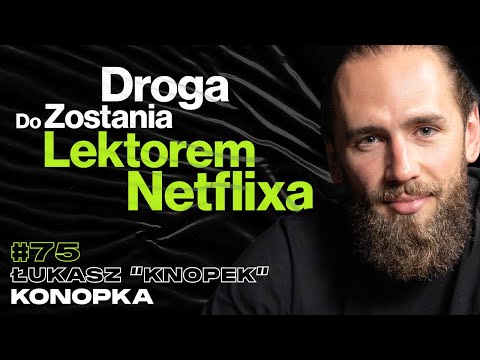 Praca nad Głosem, Droga Do Zostania Lektorem Netflixa, Dyscyplina - ft. Łukasz "Knopek" Konopka #75