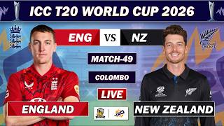 ENGLAND vs NEW ZEALAND ICC T20 WORLD CUP MATCH LIVE LIVE COMMENTARY | ENG vs NZ MATCH 49 LIVE | NZ