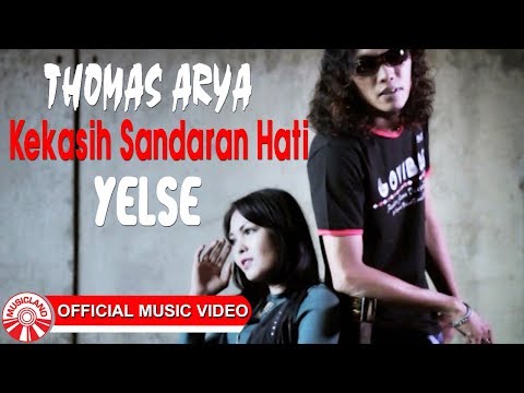 Thomas Arya & Yelse - Kekasih Sandaran Hati [Official Music Video HD]